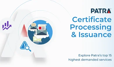 Patra Outsourcing Service Overview, Certificate Processing