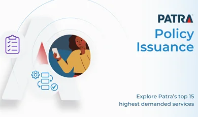 Patra Outsourcing Service Overview, Policy Issuance