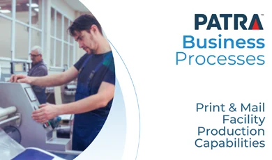 The Patra Business Process Excellence, Print & Mail Facility Production Capabilities