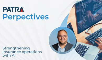 The Patra Perspective, Strengthening Insurance Operational Efficiency - Will Dogan