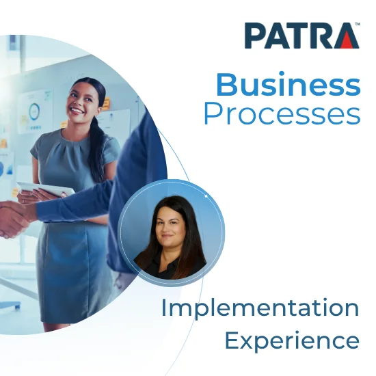 Patra Business Process Excellence, Implementation Experience - Jacqueline Eldredge