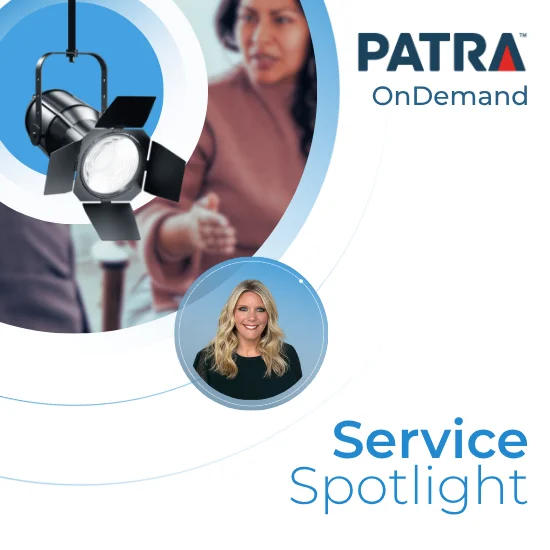 Patra Service Spotlight, Patra OnDemand - Trish Rosenstangel