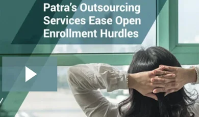 Patra’s Outsourcing Services Ease Open Enrollment Hurdles